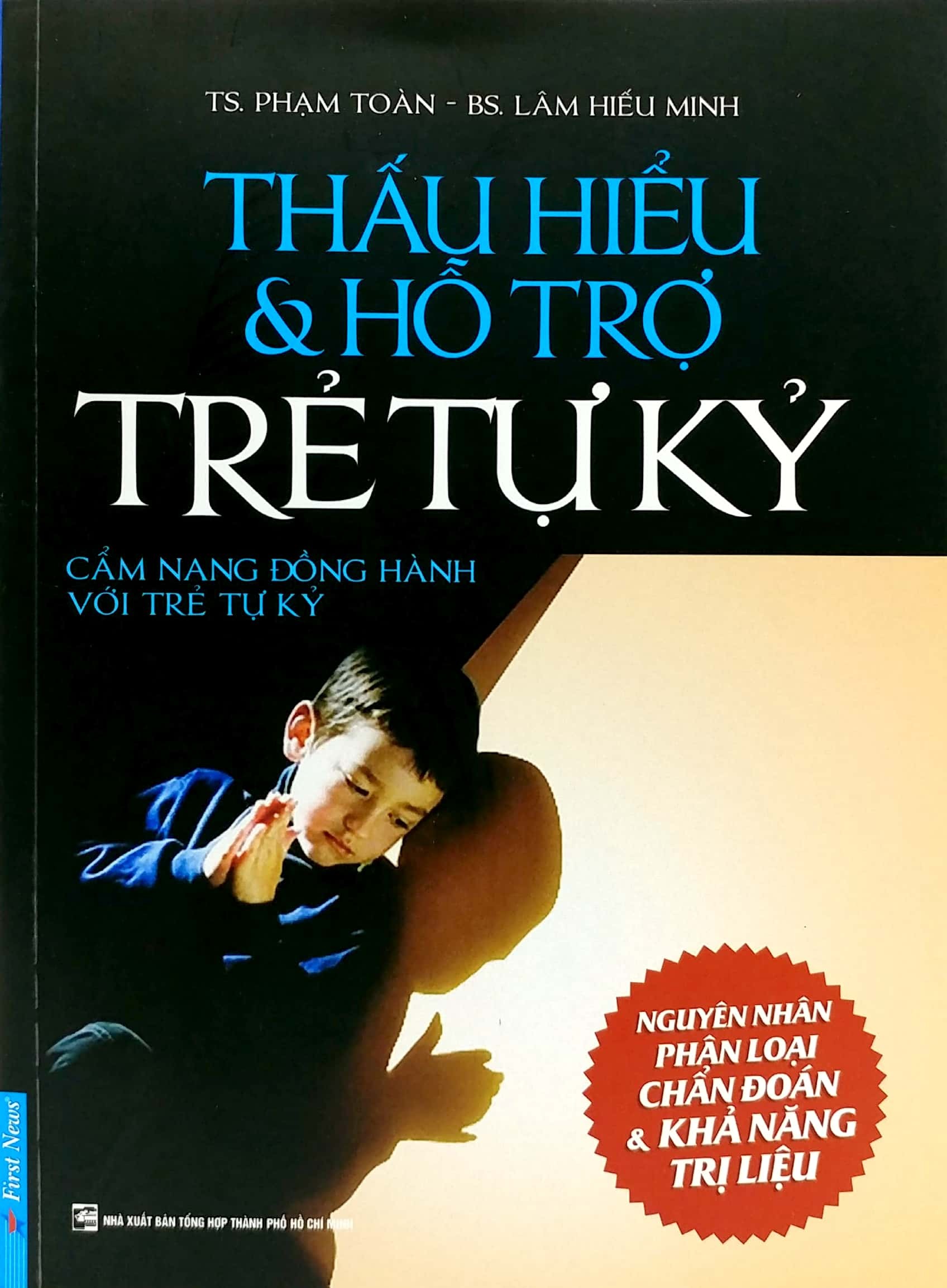 Thấu Hiểu & Hỗ Trợ Trẻ Tự Kỷ (Tái Bản 2019)
