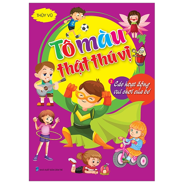 Fahasa - tô màu thật thú vị - các hoạt động vui chơi của bé