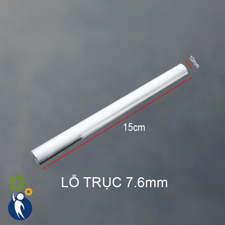 Ống Nhôm đường kính vòng ngoài 10mm Lỗ trục 7.6mm Chiều dài 15cm