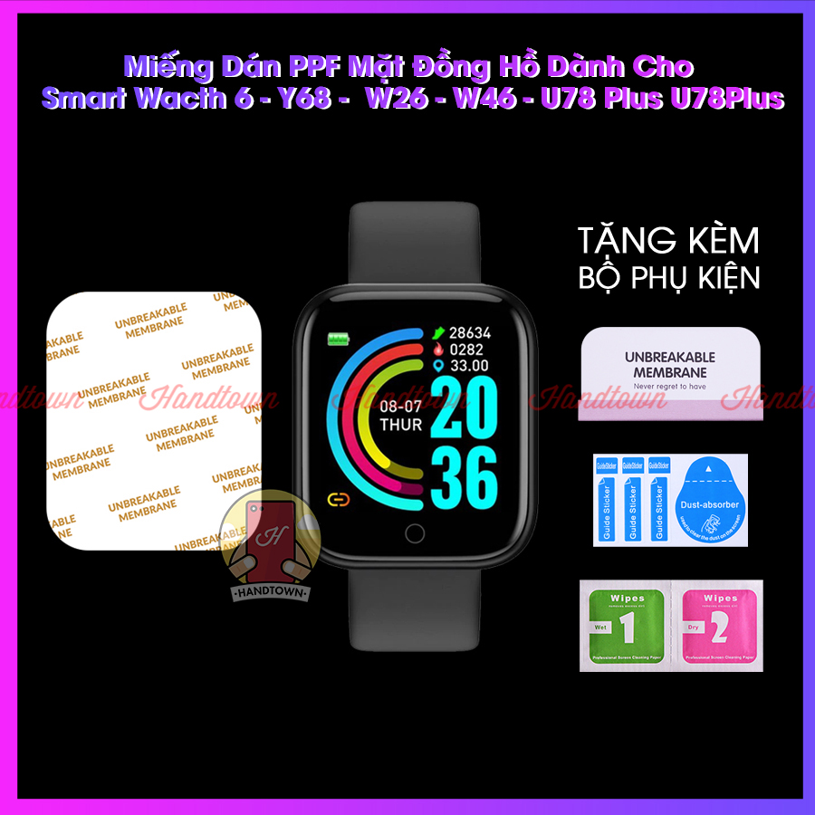 Miếng Dán Màn hình PPF Smart Watch SmartWatch 6 Y68 W26 W46 U78 Plus U78Plus Cường Lực Dẻo Trong Suốt Đồng Hồ Thông Minh