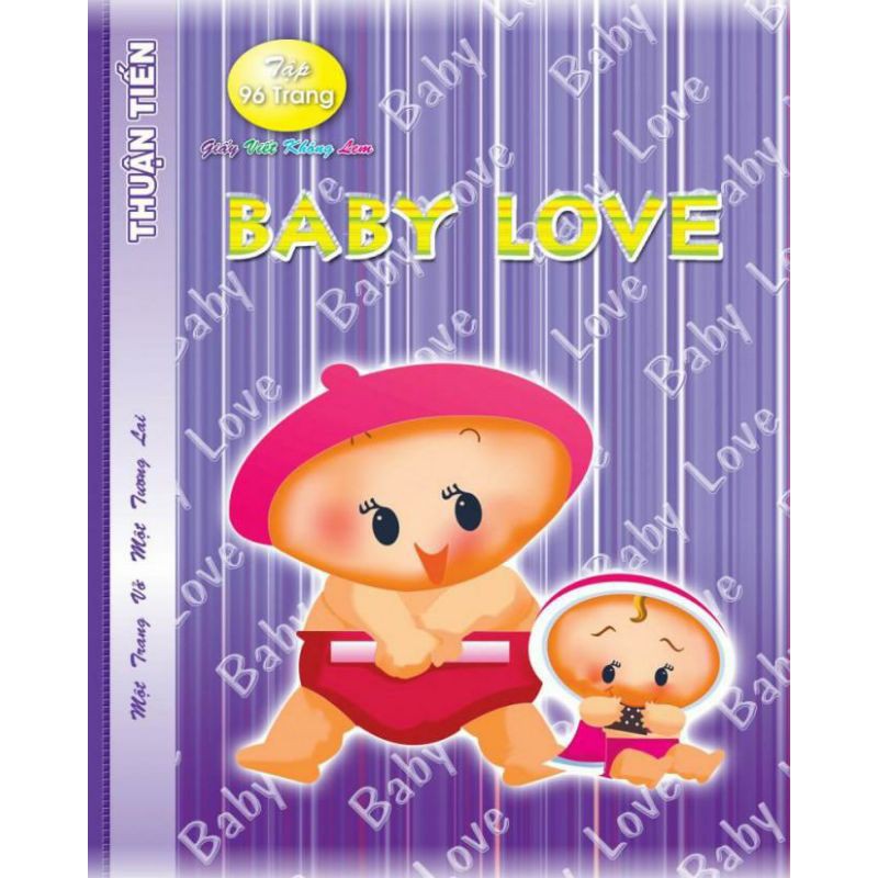 Tập Học Sinh A5 Thuận Tiến BABY LOVE - T10BB (96 Trang/ĐL100gsm)