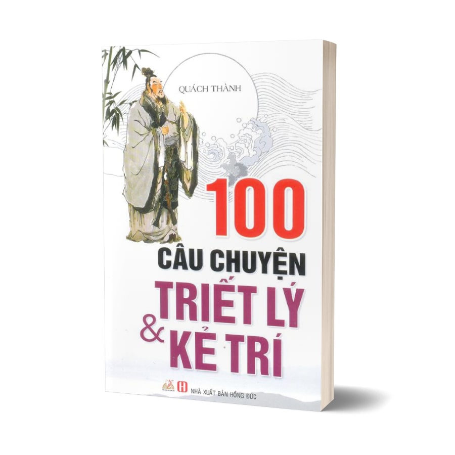 100 Câu Chuyện Triết Lý Và Kẻ Trí