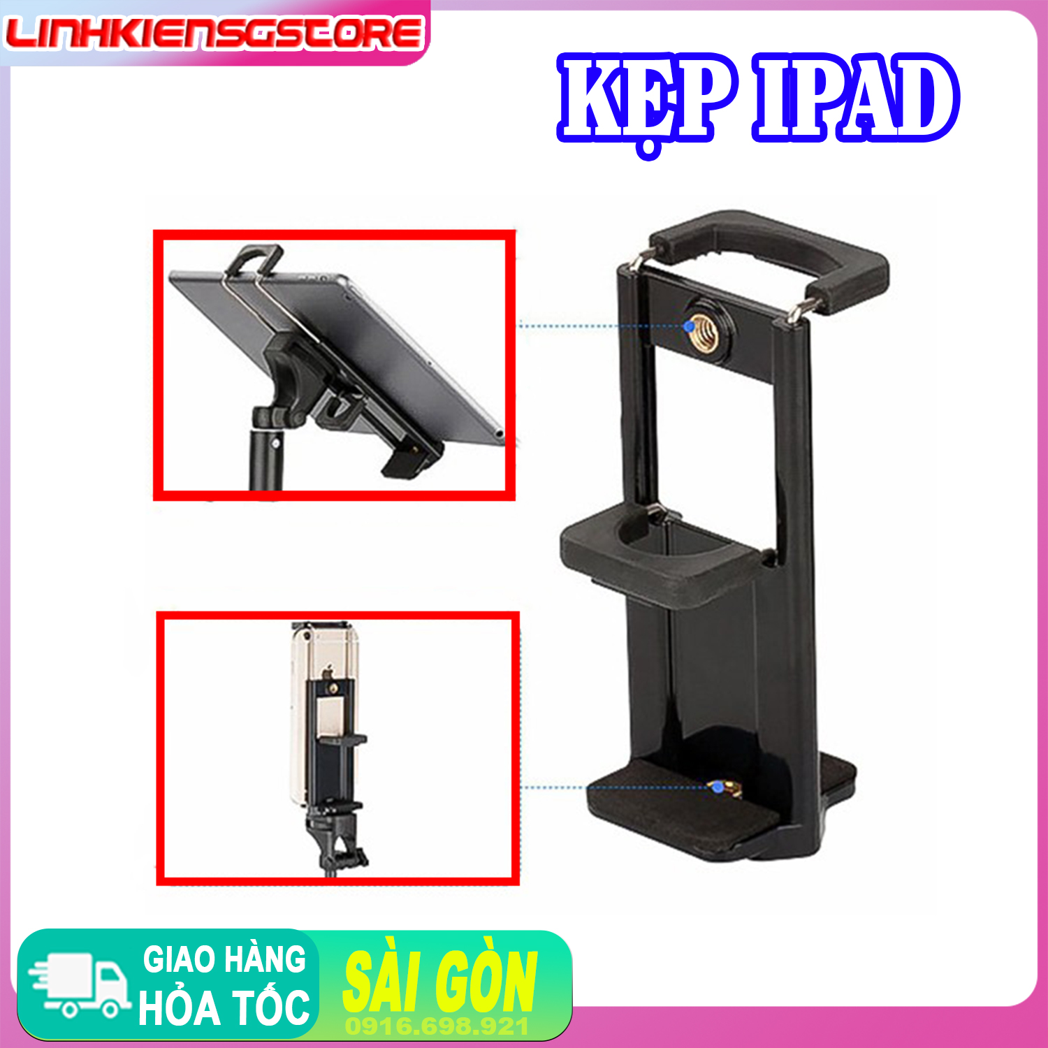 Kẹp ipad kẹp điện thoại 2 chiều giá đỡ thay thế đèn livestream