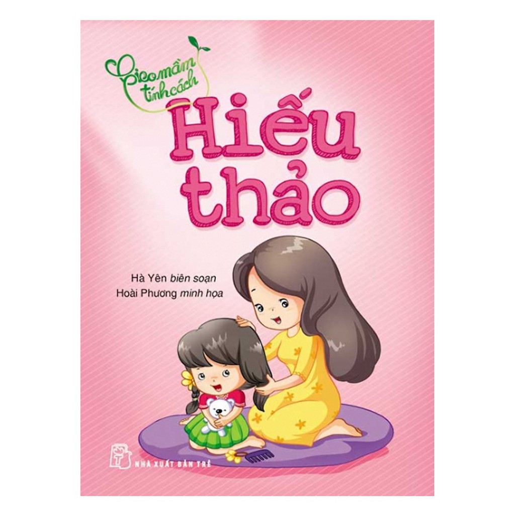 Sách - gieo mầm tính cách - hiếu thảo - 8934974160762
