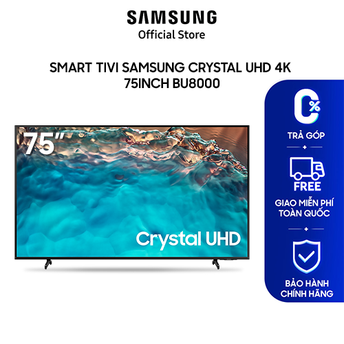 [Miễn phí lắp đặt + Freeship] Smart TV Samsung Crystal UHD 4K 75 inch UA75BU8000KXXV