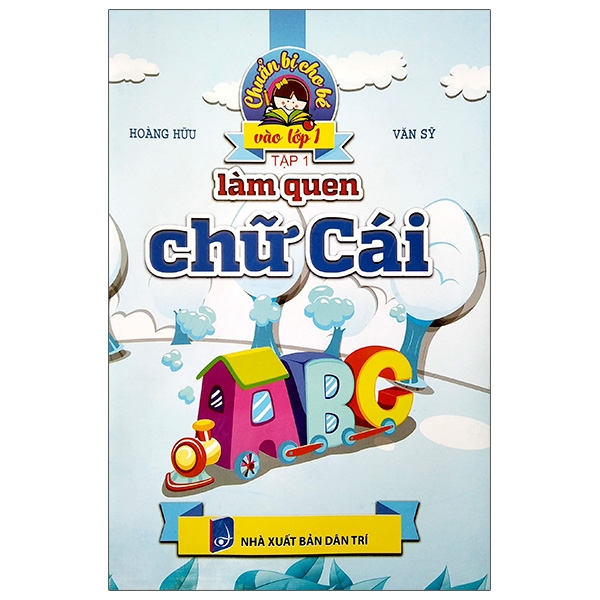 Fahasa - chuẩn bị cho bé vào lớp 1: làm quen chữ cái