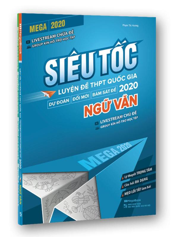 Mua SÁCH LUYỆN THI - MEGA 2020 - SIÊU TỐC LUYỆN ĐỀ THPT QUỐC GIA - NGỮ VĂN