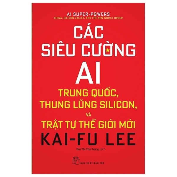 Các siêu cường ai: trung quốc, thung lũng silicon, và trật tự thế giới mới