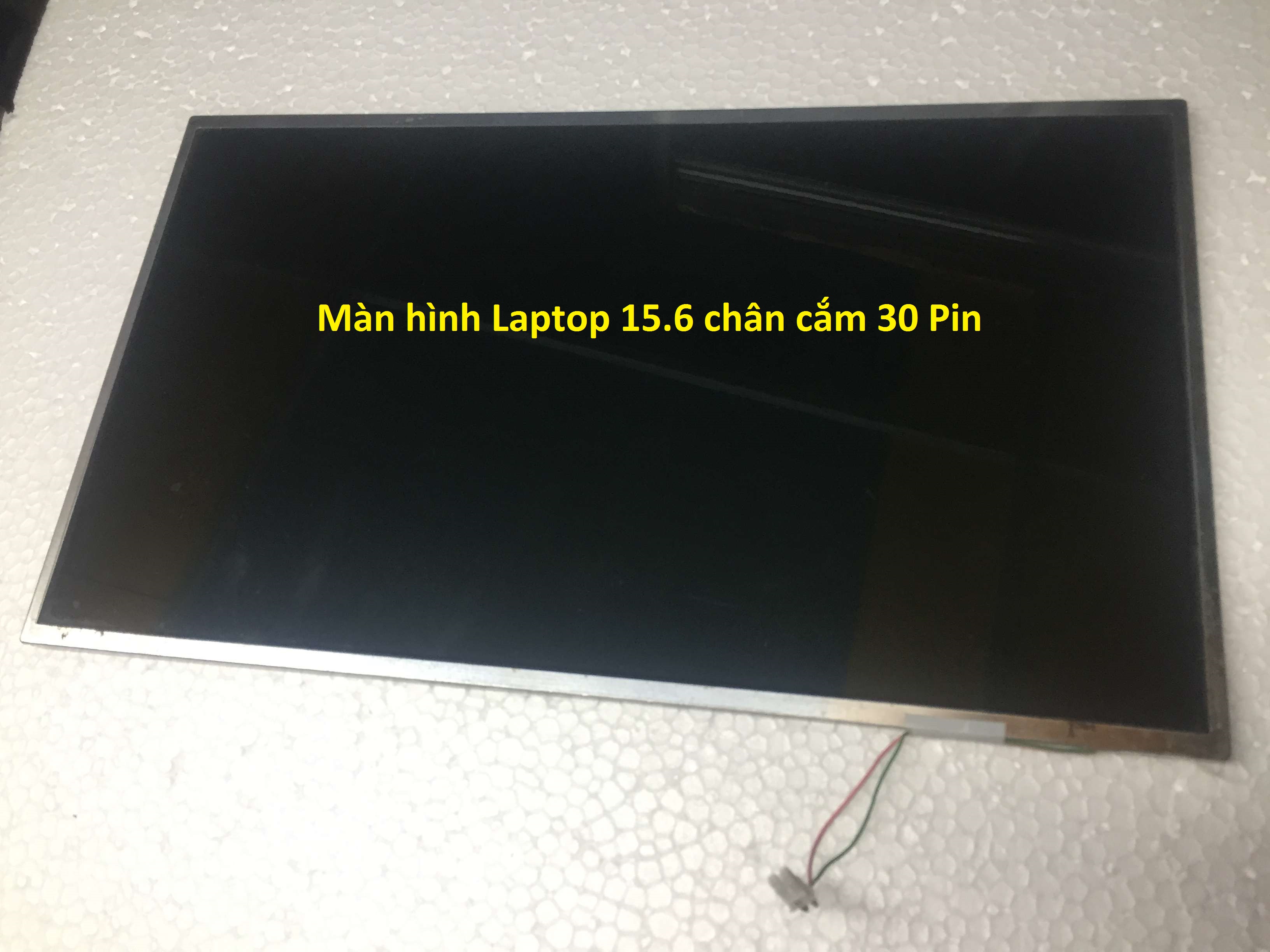 Màn hình LCD Laptop Chạy Đèn cao áp 15.6 in WIDE 30 Pin Sáng Đẹp