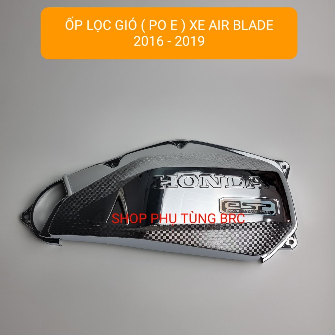 Phụ kiện 3 món ốp mạ CROM xe AIR BLADE 2016 - 2019 ( A/E có thể chọn mua combo 3 món hoặc từng món lẻ)