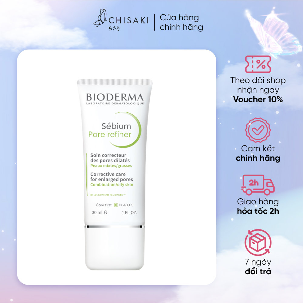 Kem Dưỡng Giúp Se Khít Lỗ Chân Lông Bioderma Sébium Pore Refiner Giúp Se Khít Lỗ Chân Lông 30ml