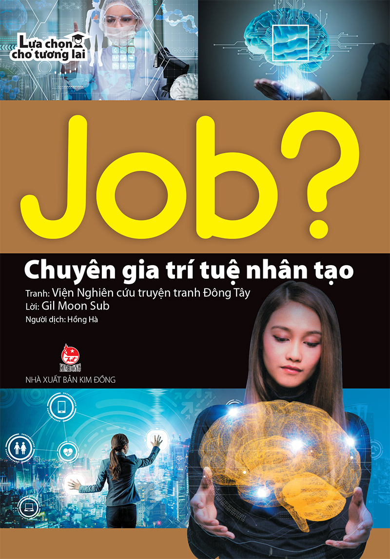 Kim Đồng - JOB? Lựa chọn cho tương lai - Chuyên gia trí tuệ nhân tạo