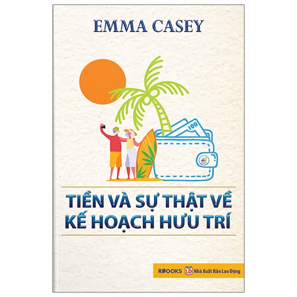 Fahasa - Tiền Và Sự Thật Về Kế Hoạch Hưu Trí