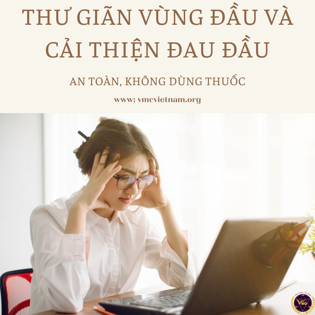 Khóa học xoa bóp trị liệu đau đầu theo y học cổ truyền bằng xoa bóp bấm huyệt - trung tâm chăm sóc sức khỏe vmc