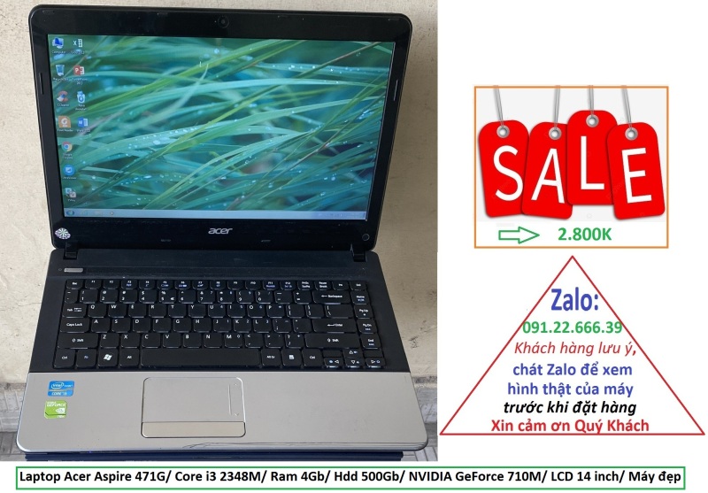 Laptop Acer Aspire 471G/ Core i3 2348M/ Ram 4Gb/ Hdd 500Gb/ NVIDIA GeForce 710M/ LCD 14 inch/ Máy đẹp