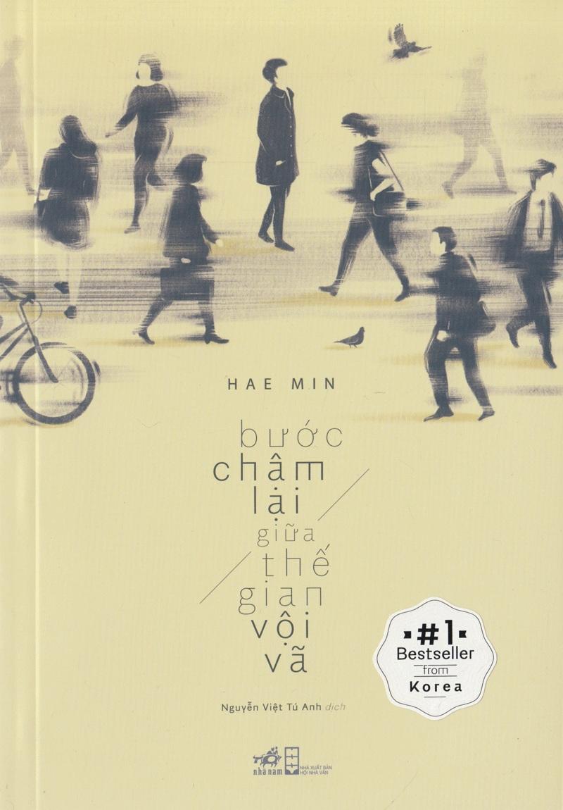 [ Sách ] Bước Chậm Lại Giữa Thế Gian Vội Vã (Tái Bản)