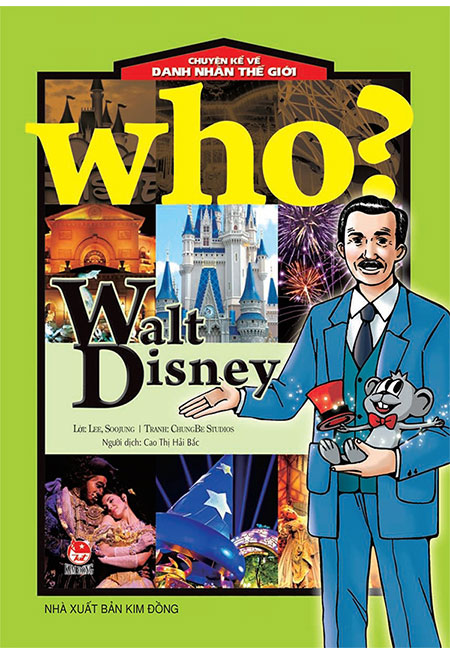 Who - Chuyện Kể Về Danh Nhân Thế Giới - Walt Disney (Tái Bản Năm 2019)
