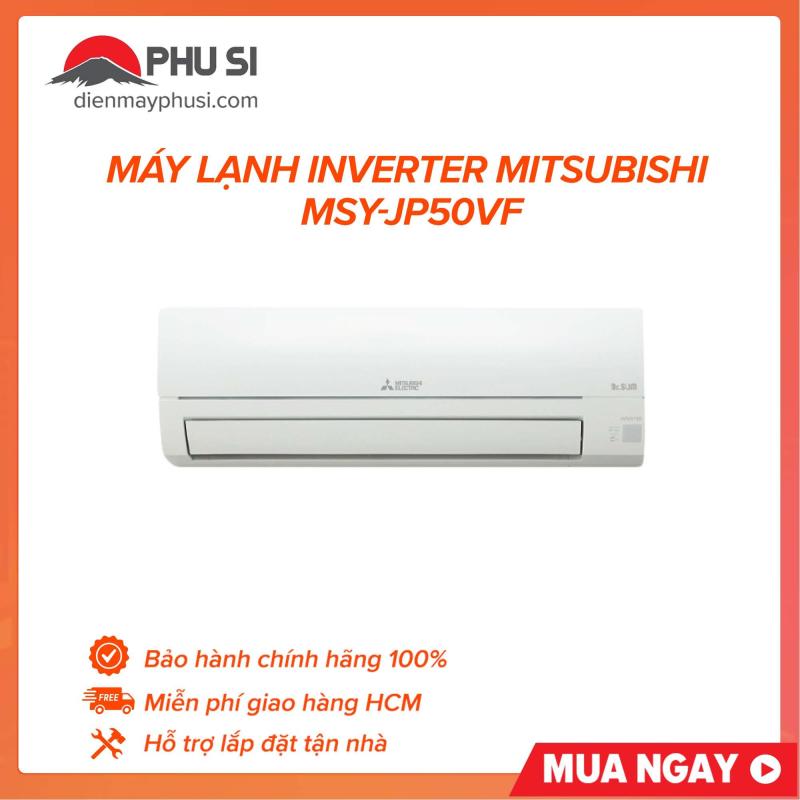 Bảng giá Máy Lạnh Inverter Mitsubishi Electric MSY-JP50VF