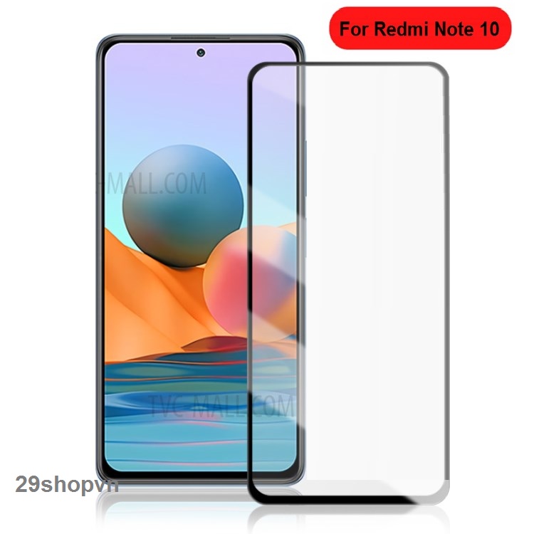 Kính cường lực Full Màn Xiaomi Redmi Note 10 / Redmi Note 10s