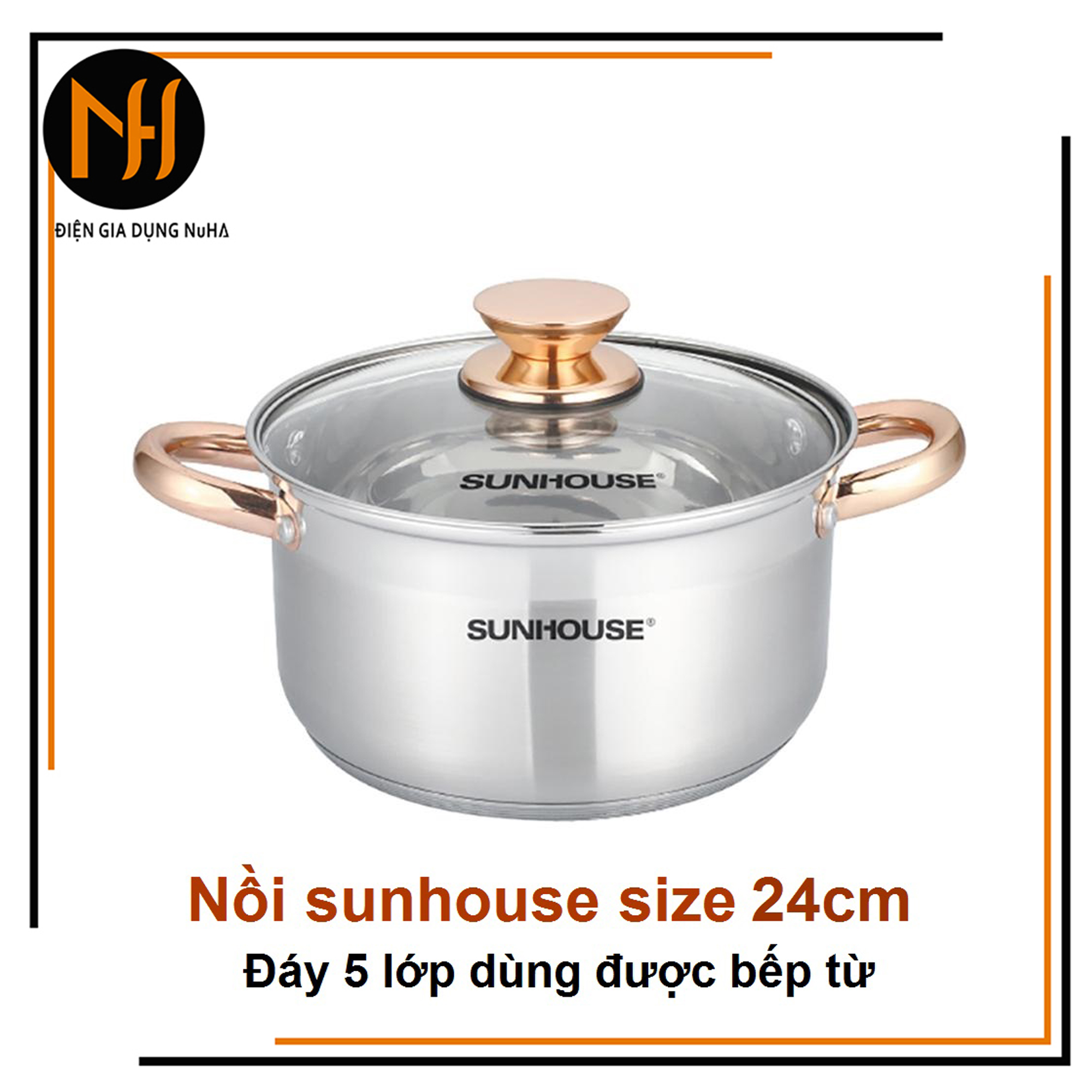 Nồi inox 5 đáy từ Sunhouse Size 24cm Cao Cấp Núm Vàng sử dụng được cả trên bếp từ