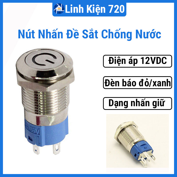 Nút nhấn đề sắt nhấn giữ 12VDC chống nước có đèn báo đường kính 12mm