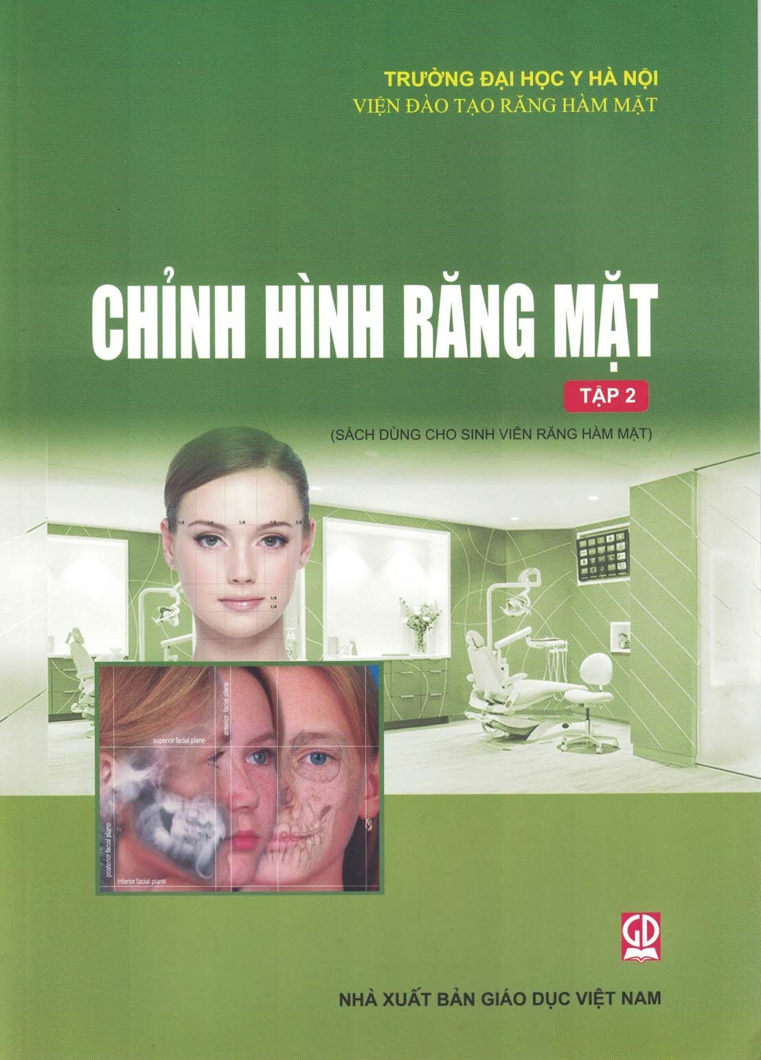 Chỉnh hình răng mặt Tập 2 (Sách dùng cho sinh viên Răng Hàm Mặt)