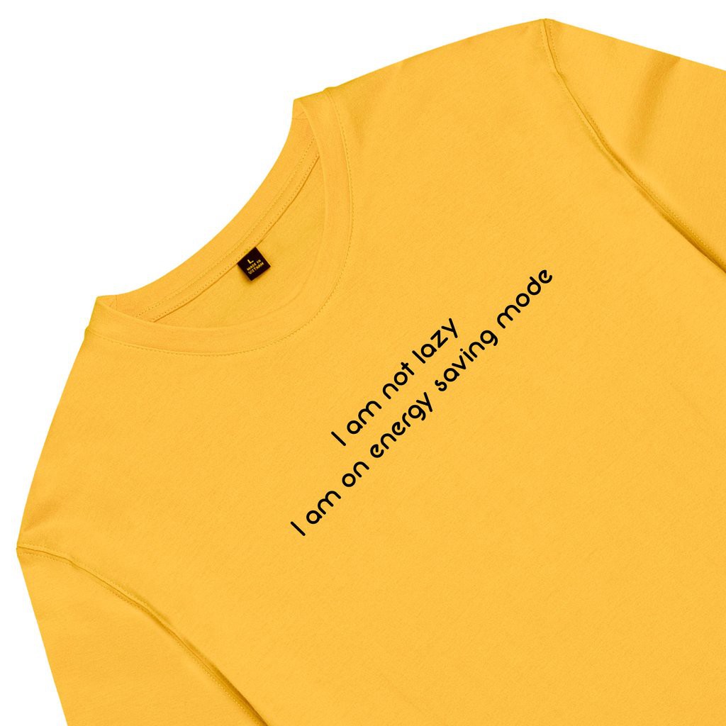Áo thun unisex cotton in chữ I am not lazy, I am on Energy mode