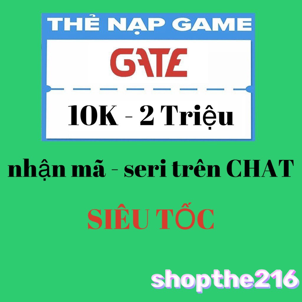 Mã thẻ GATE 50K - thời gian xử lý dưới 5 phút