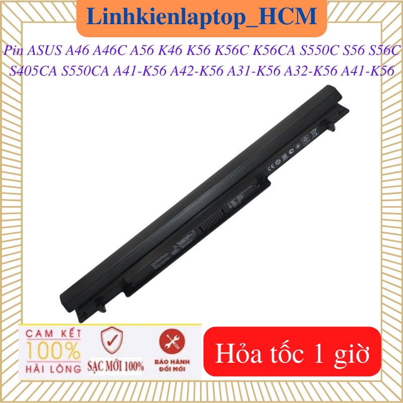 Pin laptop asus k46 k56 k56c k56ca a46 a46c a56 s550c s56 s56c s405ca s550ca a42-k56 a31-k56 a32-k56 a41-k56