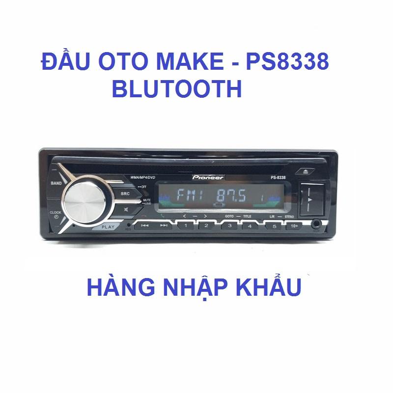 ĐẦU OTO MAKE - PS8338 BLUTOOTH/DVD/RADIO/SD/USB/AUX