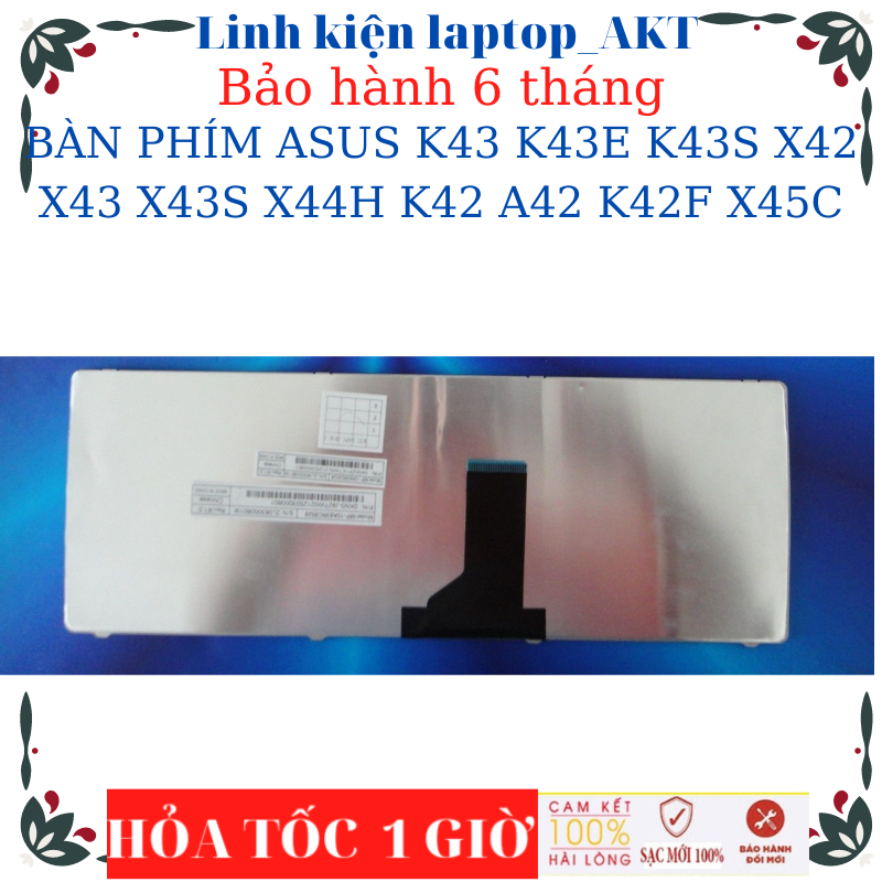 BÀN PHÍM LAPTOP ASUS K43 K43E K43S X42 X43 X43S X44H K42 A42 K42F X45C