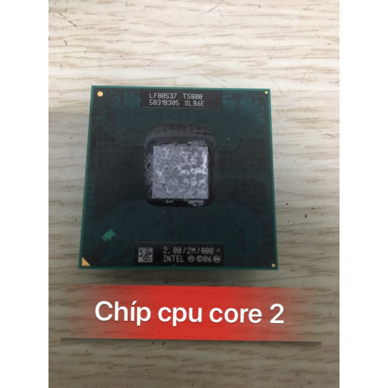 Bảng giá CPU intel laptop co2 T2390 đến T9500 hàng bóc máy zin đã tét ( ảnh minh họa ) Phong Vũ