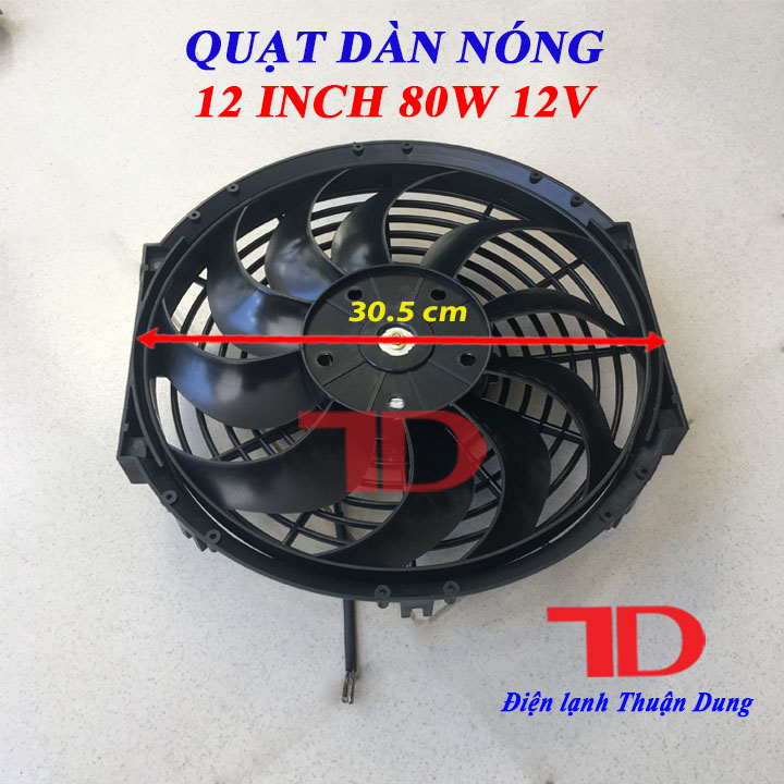Quạt dàn nóng ô tô chế 12 inch 30.5cm 80W 12V cánh cong loại tốt - Điện Lạnh Thuận Dung