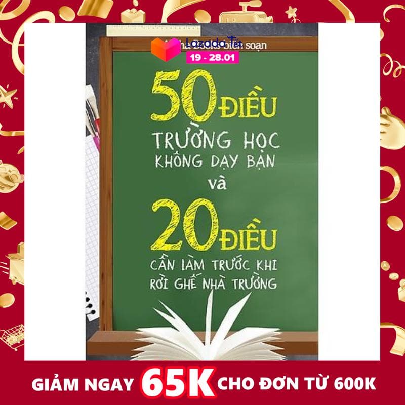 Sách - 50 Điều Trường Học Không Dạy Bạn Và 20 Điều Cần Làm Trước Rời Ghế Nhà Trường