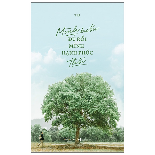 Mình buồn đủ rồi, mình hạnh phúc thôi!