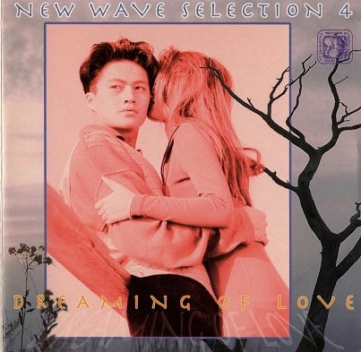 New Wave Selection 4 - Dreaming Of Love