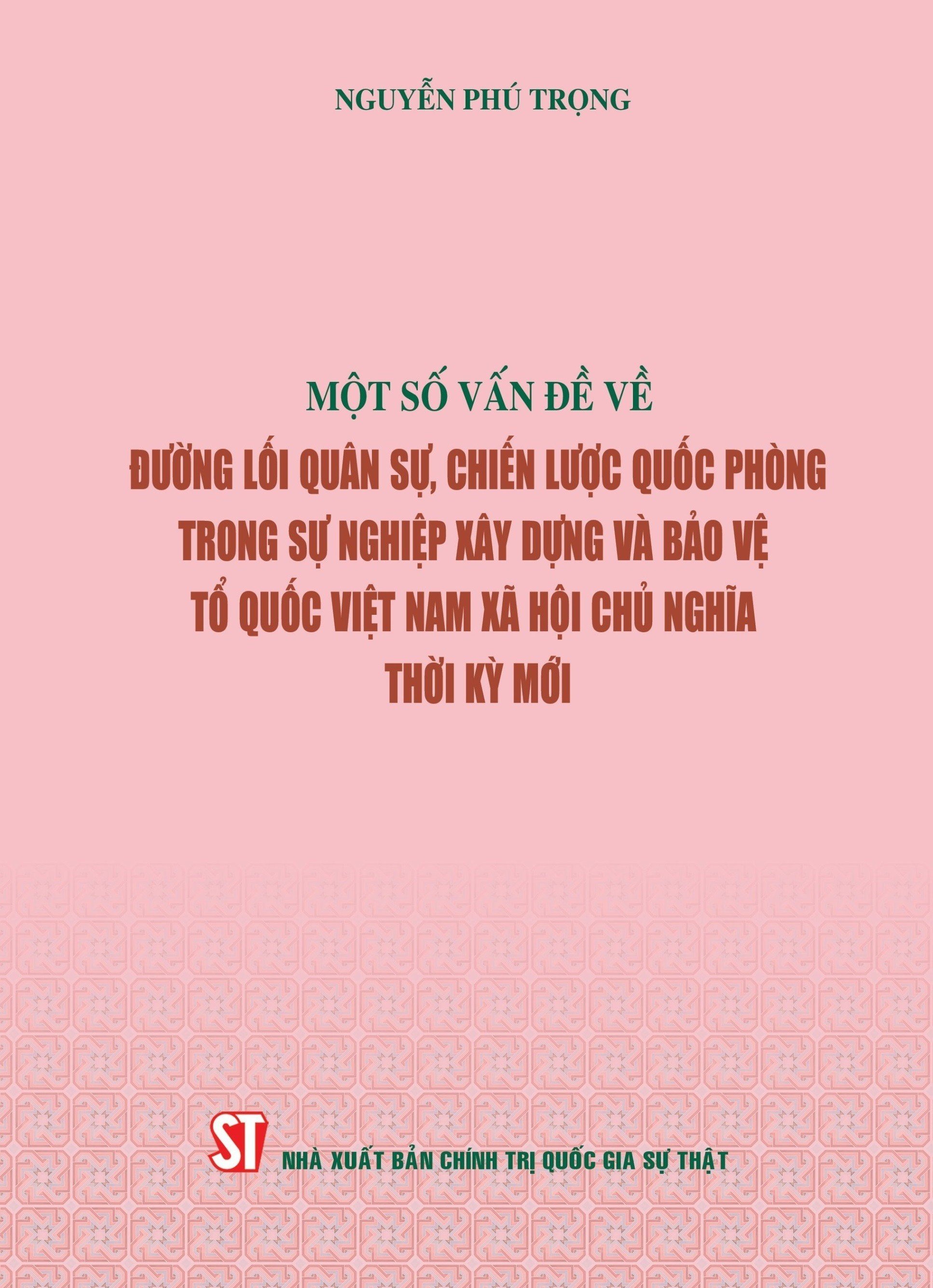 Some Issues on military line and military strategic program in the Vietnamese national construction and protection career in the new period