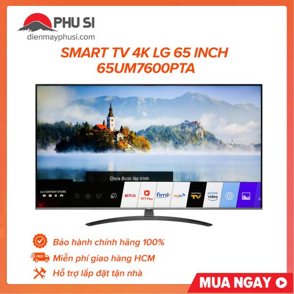 Bảng giá [Trả góp 0%]Smart TV 4K LG 65 inch 65UM7600PTA 100% chính hãng hỗ trợ lắp đặt tận nhà miễn phí giao hàng khu vực HCM