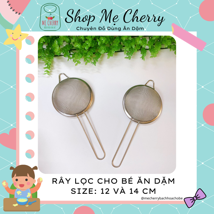 Rây lọc cháo, bột, đồ ăn cho bé bằng inox dày dặn