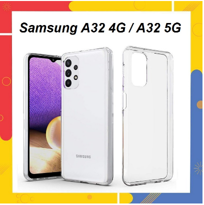 Ốp Lưng Samsung Galaxy A32 4G / A32 5G Silicon Dẻo Trong Suốt Chống Sốc