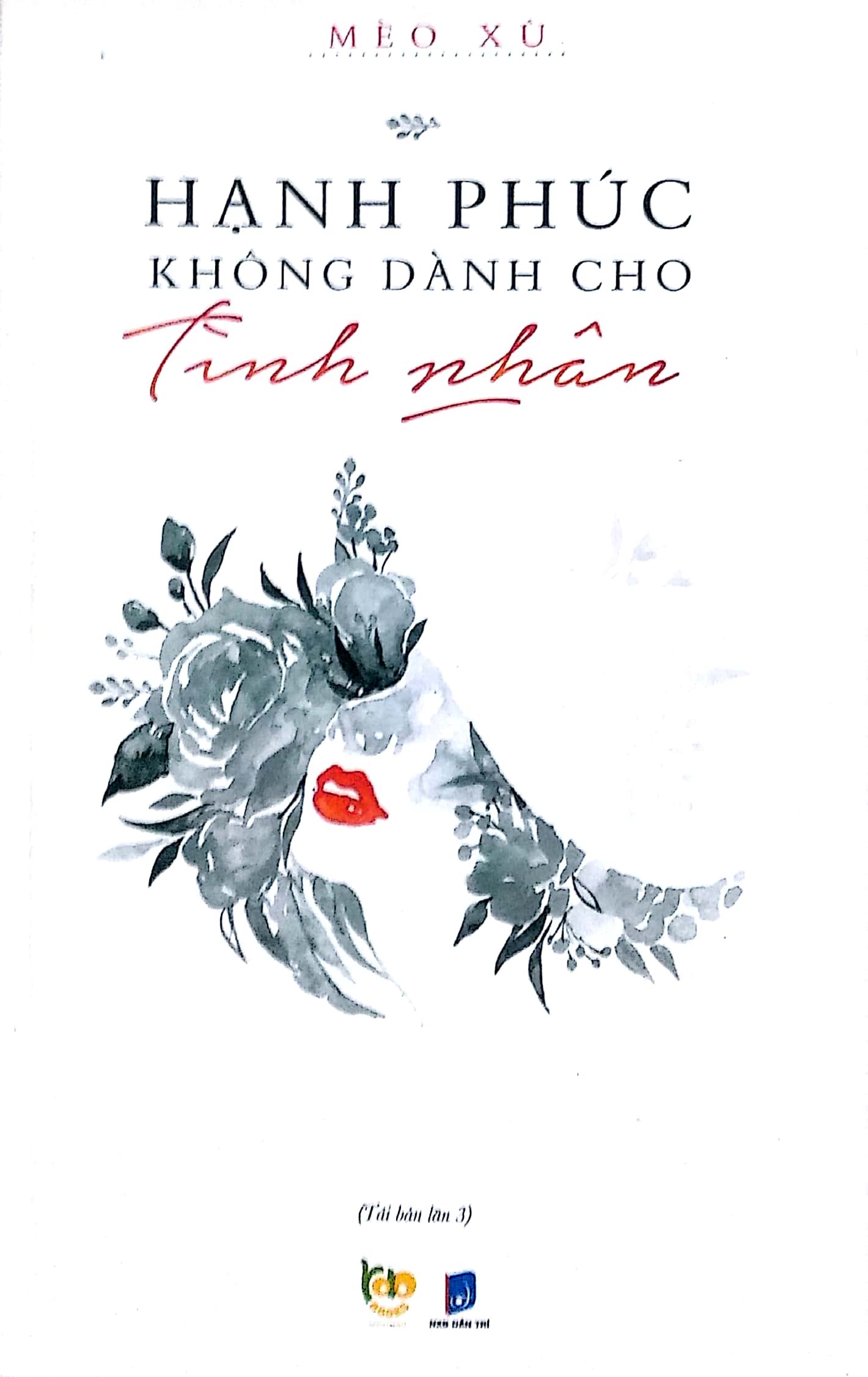 Hạnh Phúc Không Dành Cho Tình Nhân (Tái Bản Lần 3)