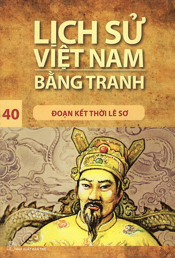 Fahasa - Lịch Sử Việt Nam Bằng Tranh (Tập 40) - Đoạn Kết Thời Lê Sơ (Tái Bản 2017)