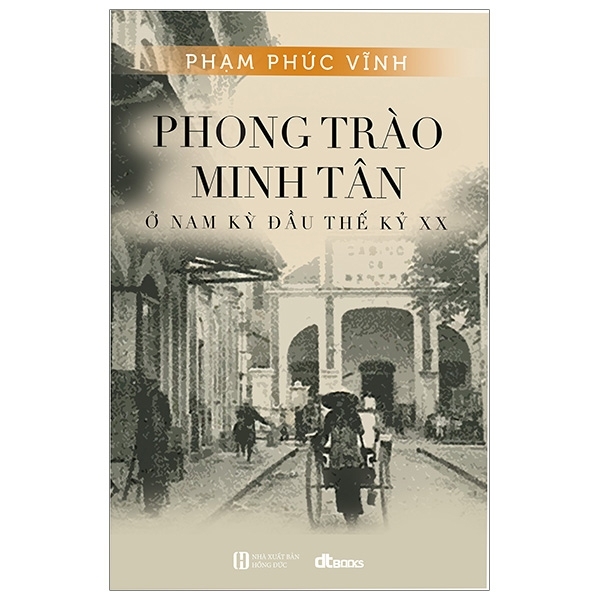 Fahasa - Phong Trào Minh Tân - Ở Nam Kỳ Đầu Thế Kỷ XX