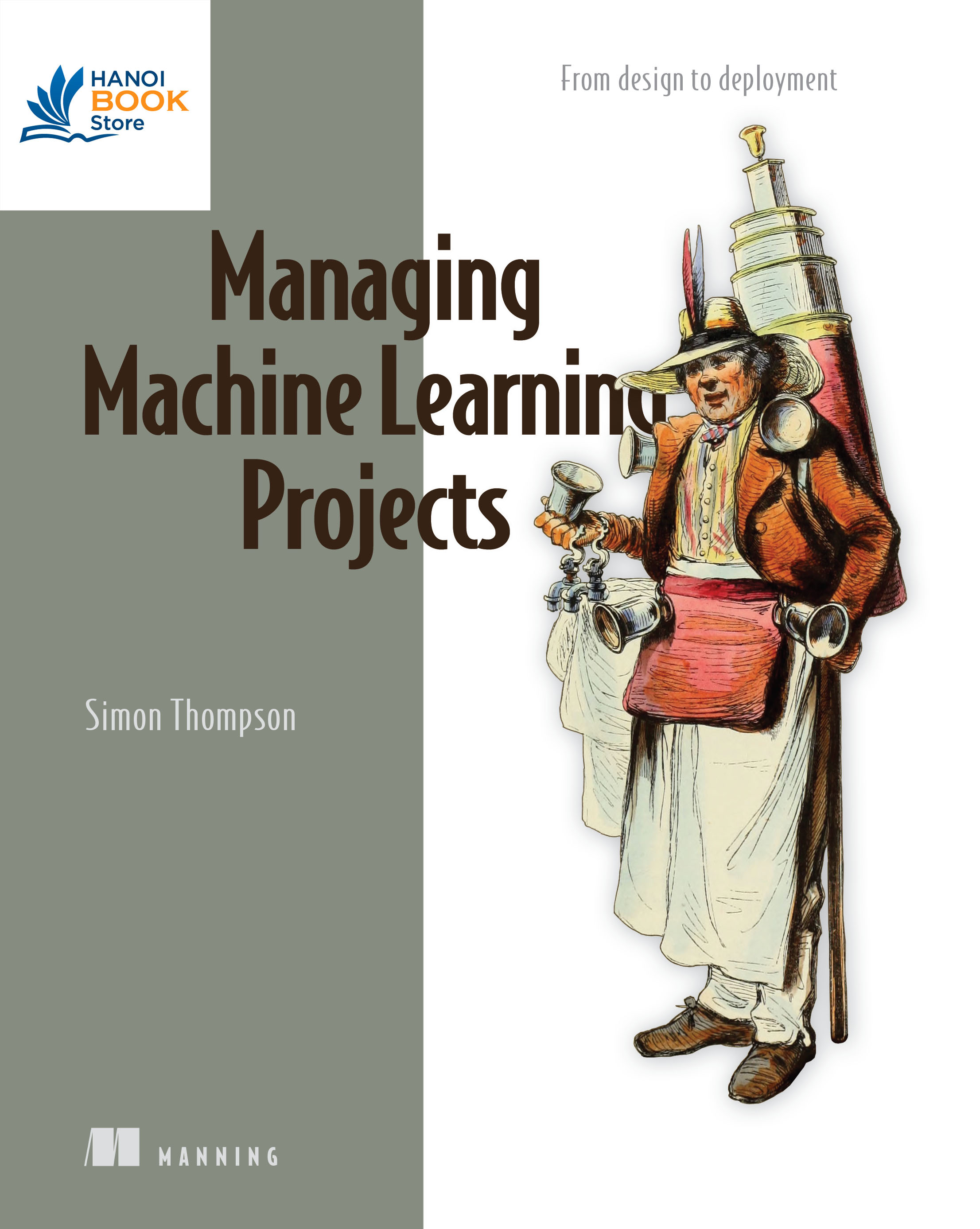Sách Managing Machine Learning Projects From design to deployment
