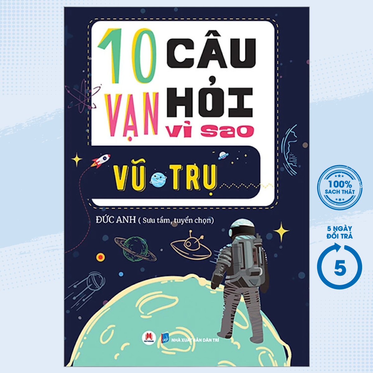 Sách Thiếu Nhi - 10 Vạn Câu Hỏi Vì Sao? – Vũ Trụ - HH - Newshop