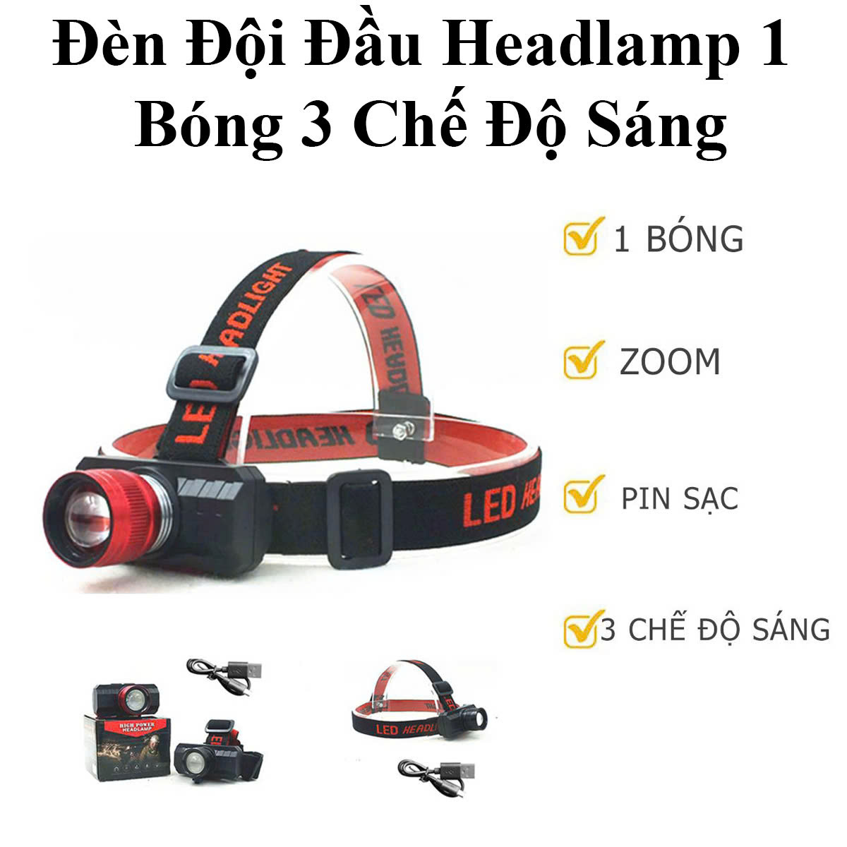 Đèn Đội Đầu Headlamp 1 Bóng Siêu Sáng Có Zoom 3 Chế Độ Sáng Dùng Pin Sạc