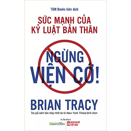 Ngừng Viện Cớ (Sức Mạnh Của Kỷ Luật Bản Thân)