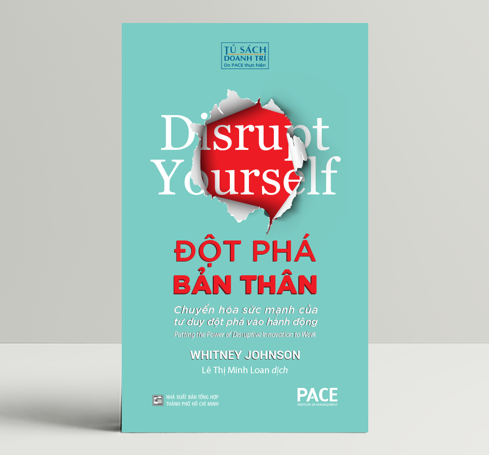 Sách - Đột Phá Bản Thân (Disrupt Yourself) - Whitney Johnson - PACE Books