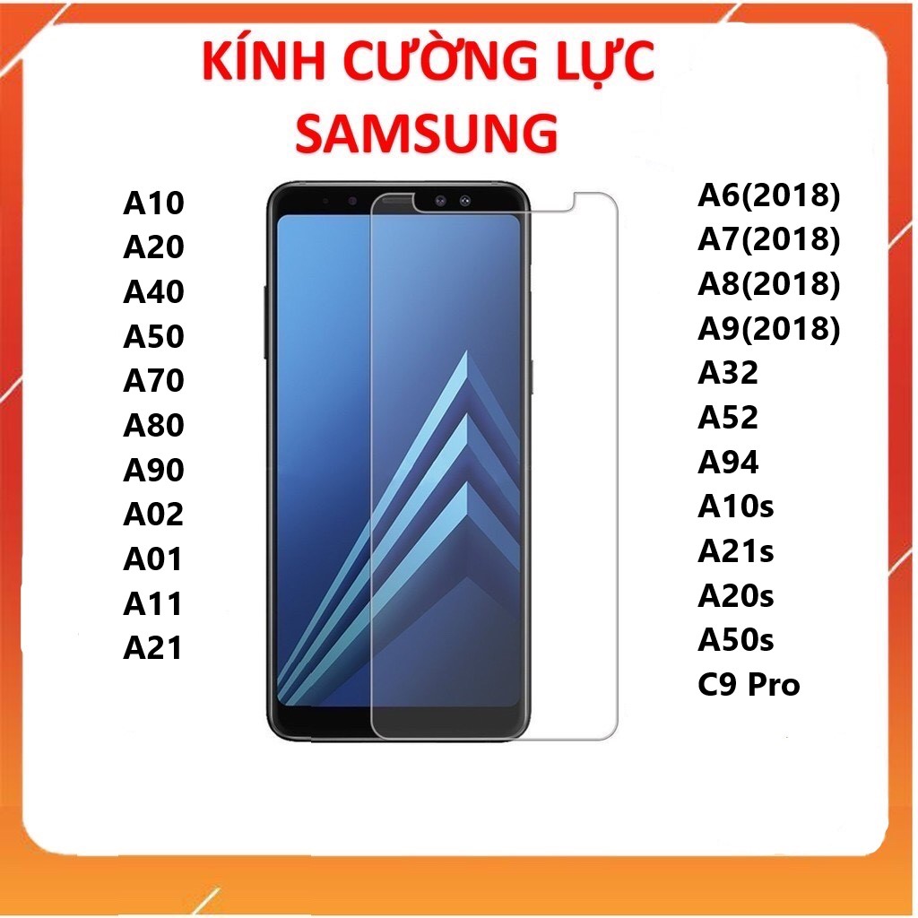 Kính cường lực thường bảo vệ màn hình SAMSUNG A71,A20s,A20,A70,A90,A80,A32,A94,A21,A21s,A40,A50,A10s,A10,A50s,A52,A02,A11,A6(2018),A7(2018),A8(2018),A9(2018), A01,AC9 Pro siêu mỏng, siêu rẻ, chống vỡ, chống xước đẹp như chưa dán