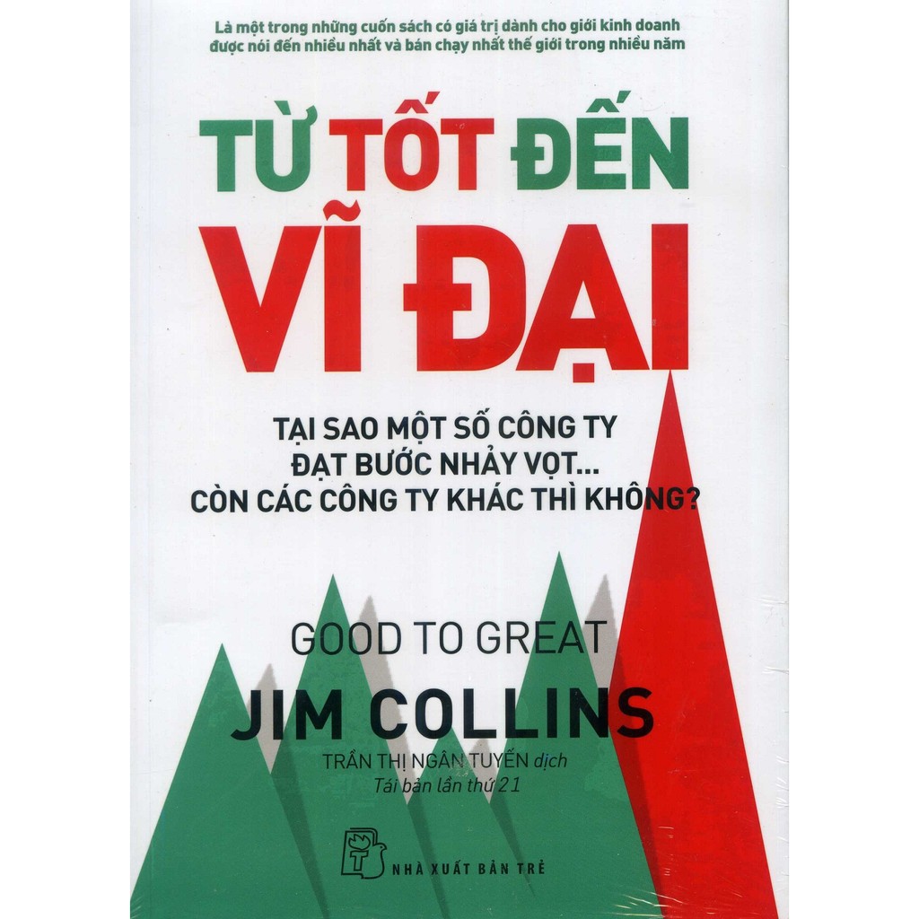 Từ Tốt Đến Vĩ Đại - Jim Collins (Tái Bản)